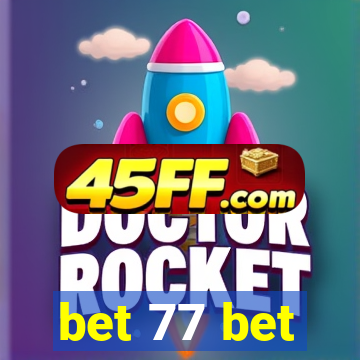 bet 77 bet
